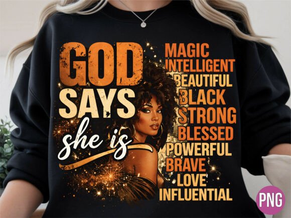 Empowering Creativity: The Impact of the God Says She is Black History Queen PNG Design